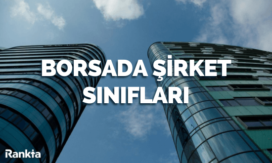 Borsada Şirket Sınıfları