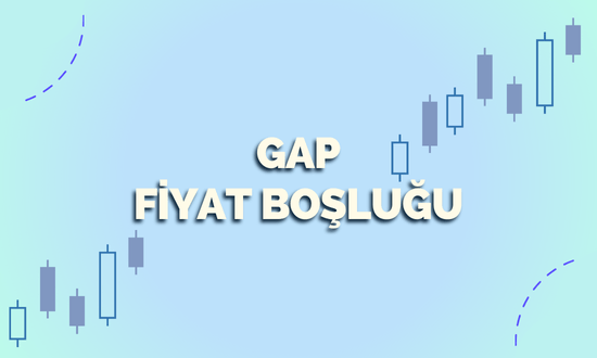 GAP Fİyat Boşluğu