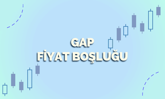 GAP Fİyat Boşluğu