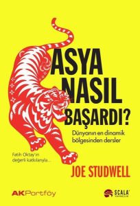 Asya Nasıl Başardı? - Joe Studwell