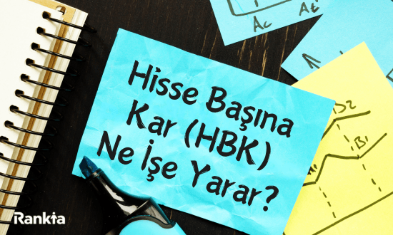 Hisse Başına Kar (HBK) Ne İşe Yarar?