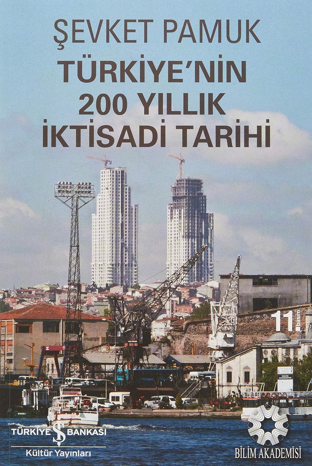 Türkiye'nin 200 Yıllık İktisadi Tarihi - Şevket Pamuk