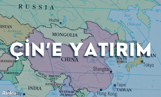 Çin'e yatırım